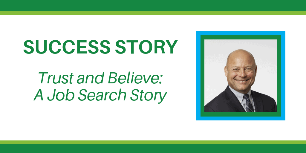 Trust and believe: A job search story