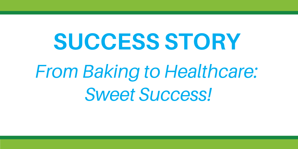 From baking to healthcare: Sweet Success!