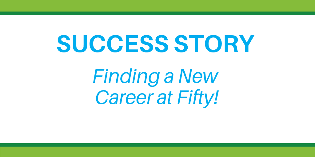 Finding a new career at fifty!