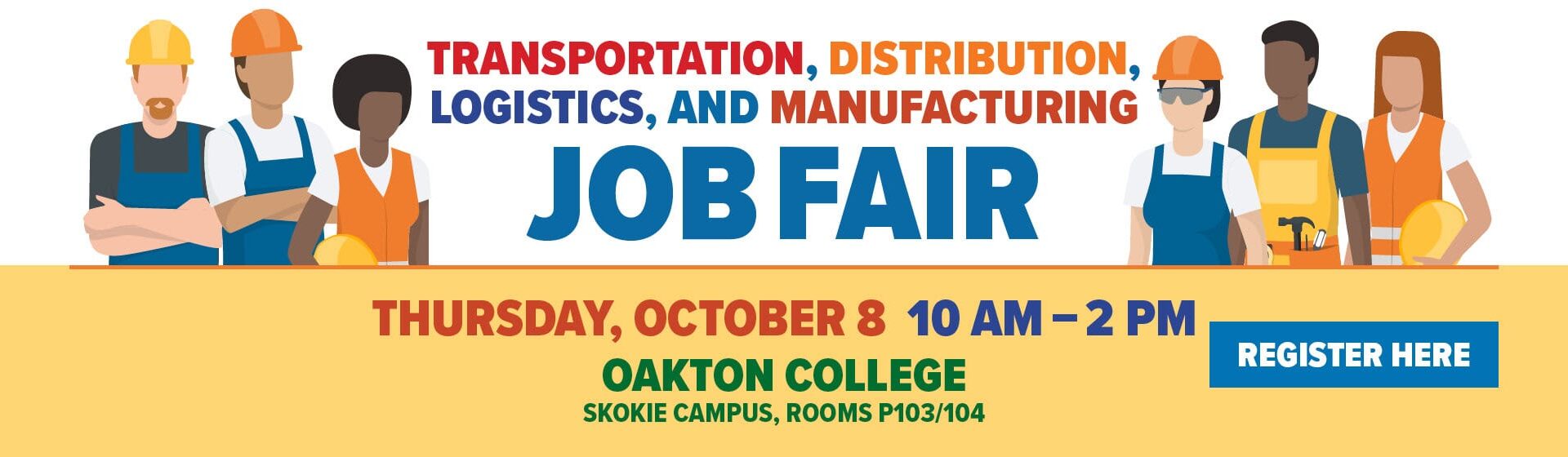 Banner for a job fair in transportation, distribution, logistics, and manufacturing at Oakton College, Skokie campus, on October 8 from 10 a.m. to 2 p.m.; diverse workers illustrated.