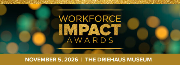 Workforce Impact Awards banner for November 5, 2026, at The Driehaus Museum.